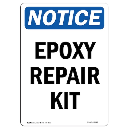 Signmission Safety Sign, OSHA Notice, 24" Height, Aluminum, Epoxy Repair Kit Sign, Portrait OS-NS-A-1824-V-12117